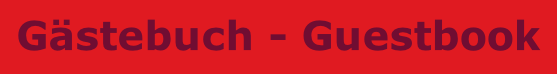 Gästebuch - Guestbook